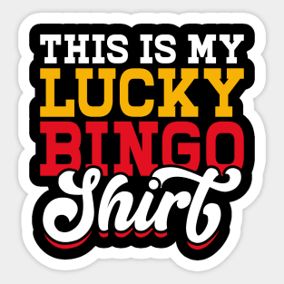 This Is My Lucky Bingo Shirt T shirt For Women T-Shirt Sticker